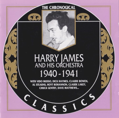The Chronological Classics: Harry James and His Orchestra 1940–1941