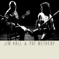 Jim Hall & Pat Metheny