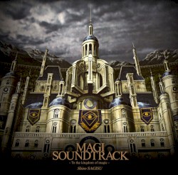 MAGI SOUNDTRACK -To the kingdom of magic-