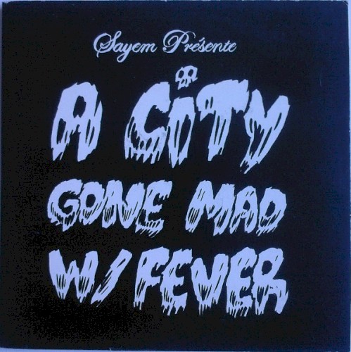A City Gone Mad w/ Fever