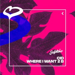 Where I Want 2 B