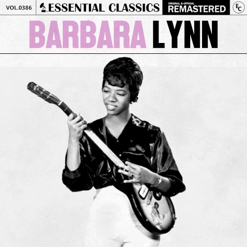 Essential Classics, Vol. 386: Barbara Lynn