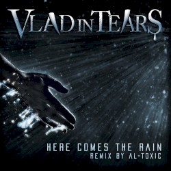 Here Comes The Rain (Remix By Al-Toxic)