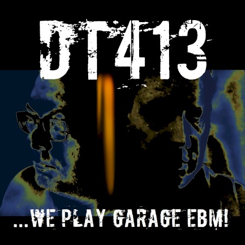 ...We Play Garage EBM!