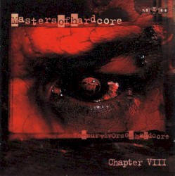 Masters of Hardcore, Chapter VIII: Thesurvivorsofhardcore