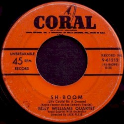 Sh-Boom (Life Could Be a Dream) / Whenever, Wherever