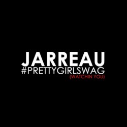 Pretty Girl Swagg (Watching You)