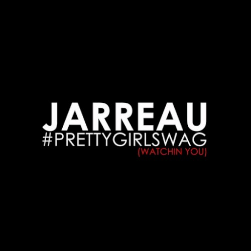Pretty Girl Swagg (Watching You)
