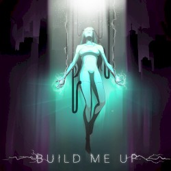 Build Me Up