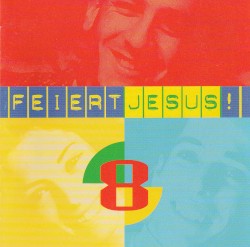 Feiert Jesus! 8