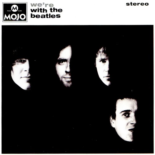 Mojo Presents: We’re With the Beatles