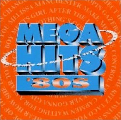 Mega Hits ’80s
