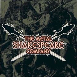 The Metal Shakespeare Company