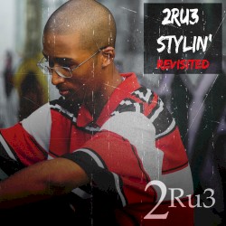 2Ru3 Stylin' (Revisited)