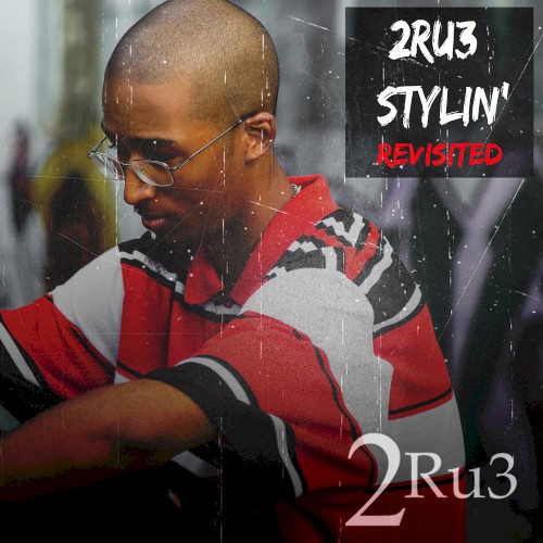 2Ru3 Stylin' (Revisited)