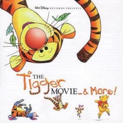 Walt Disney Records Presents The Tigger Movie... & More!