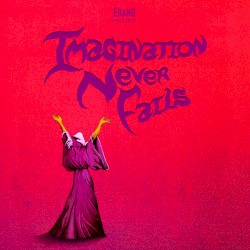 Imagination Never Fails