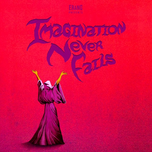 Imagination Never Fails