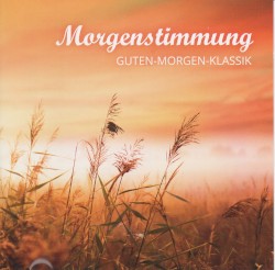 Morgenstimmung: Guten-Morgen-Klassik