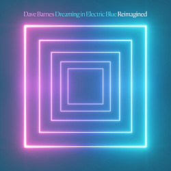 Dreaming in Electric Blue (Reimagined)