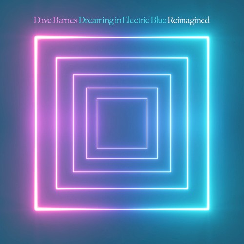 Dreaming in Electric Blue (Reimagined)