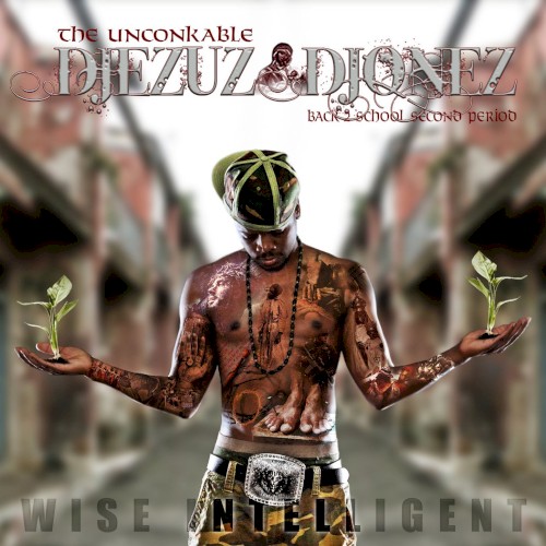 Wise Intelligent Iz The Unconkable Djezuz Djonez