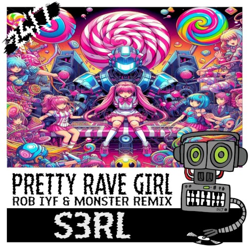 Pretty Rave Girl (Rob IYF & Monster Remix)