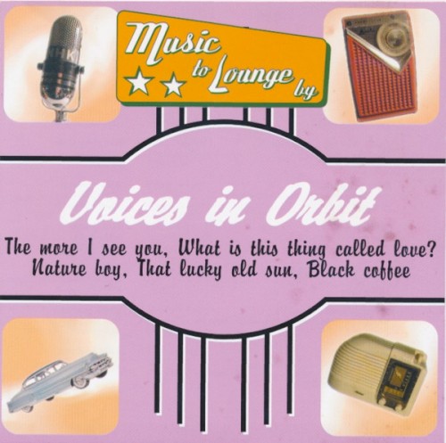 Music to Lounge By: Voices in Orbit