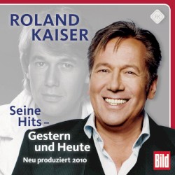 Seine Hits – Gestern und Heute