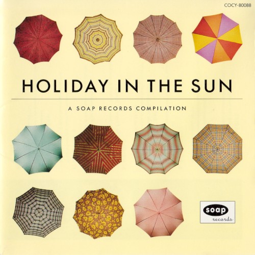 Holiday in the Sun: A Soap Records Compilation