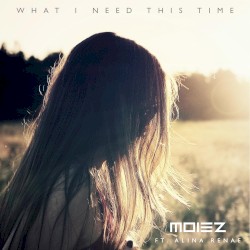 What I Need This Time