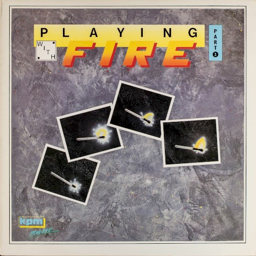 Kpm 1000 Series: Playing with Fire 2