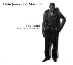 The Truth - Heard Live At The Blue Note