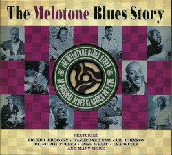 The Melotone Blues Story