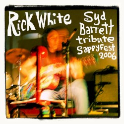 Syd Barrett Tribute Sappyfest 2006