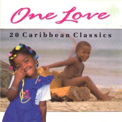 One Love: 20 Caribbean Classics