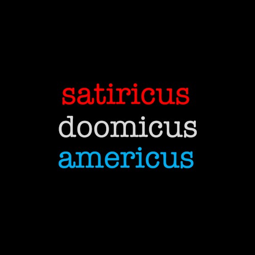 Satiricus Doomicus Americus
