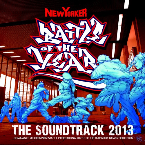 Battle of the Year 2013: The Soundtrack