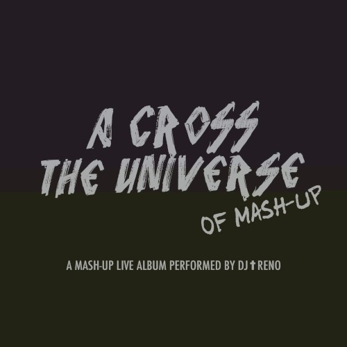 A Cross the Universe of Mash-Up
