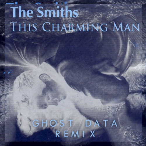 This Charming Man (GHOST DATA Remix)