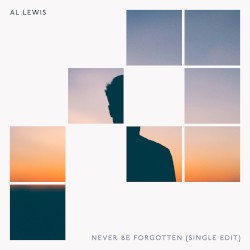 Never Be Forgotten (single edit)