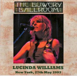 2003-05-27: Bowery Ballroom, New York City, NY, USA
