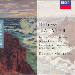 La Mer / Images / Nocturnes / Jeux / Printemps / Prélude à l’après-midi d’un faune