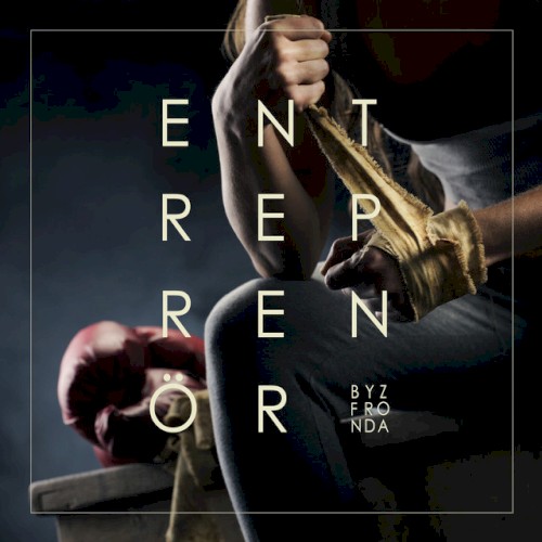 Entreprenör (Byz x Fronda)