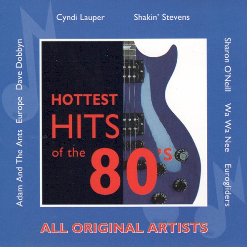 Hottest Hits of the 80’s
