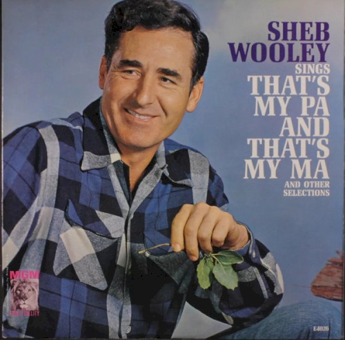 Sheb Wooley Sings That’s My Pa and That’s My Ma