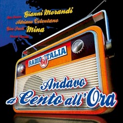 Radio Italia Anni 60 - Andavo A Cento All'Ora