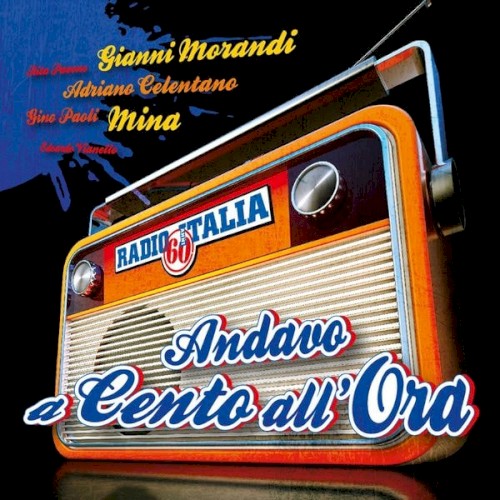 Radio Italia Anni 60 - Andavo A Cento All'Ora