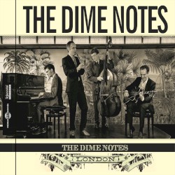 The Dime Notes, London