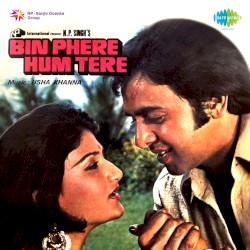 Bin Phere Hum Tere